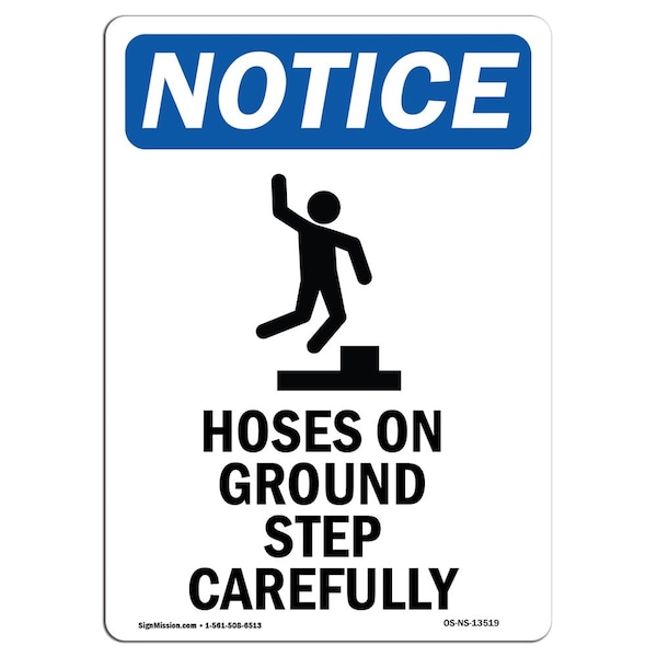 Safety Sign, OSHA Notice, 5" Height, Hoses On Ground Step Sign With Symbol, Portrait, 10PK
